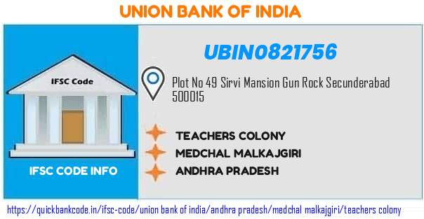 Union Bank of India Teachers Colony UBIN0821756 IFSC Code
