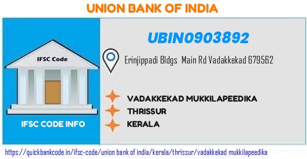 Union Bank of India Vadakkekad Mukkilapeedika UBIN0903892 IFSC Code