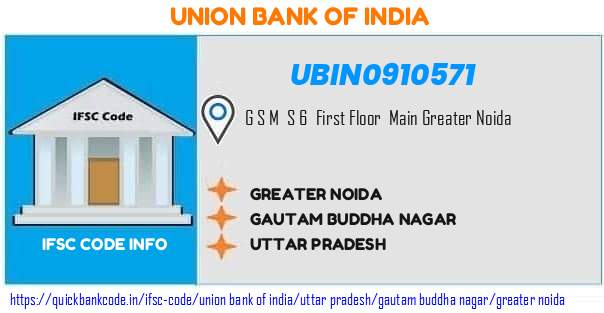 UBIN0910571 Union Bank of India. GREATER NOIDA