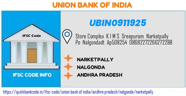 Union Bank of India Narketpally UBIN0911925 IFSC Code
