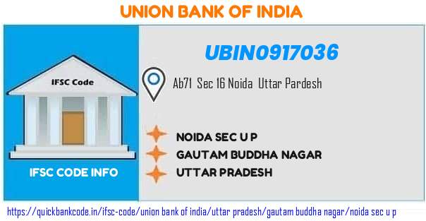 Union Bank of India Noida Sec U P UBIN0917036 IFSC Code