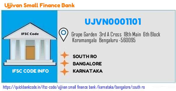 Ujjivan Small Finance Bank South Ro UJVN0001101 IFSC Code