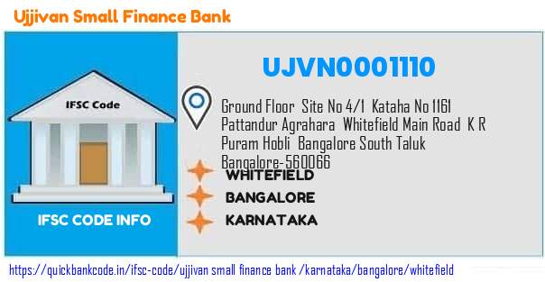 Ujjivan Small Finance Bank Whitefield UJVN0001110 IFSC Code