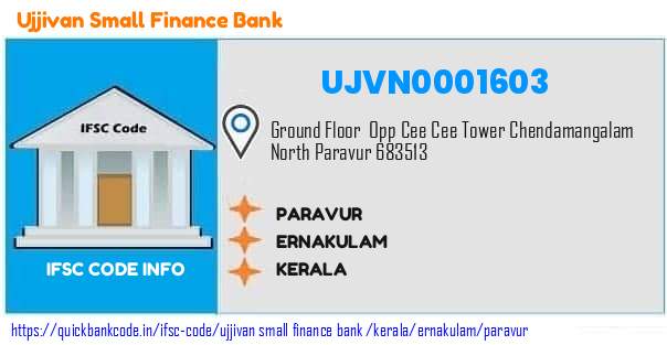 Ujjivan Small Finance Bank Paravur UJVN0001603 IFSC Code