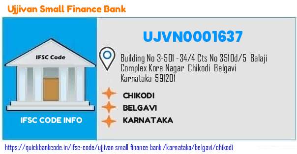 UJVN0001637 Ujjivan Small Finance Bank. Chikodi