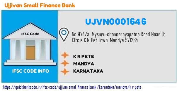 Ujjivan Small Finance Bank K R Pete UJVN0001646 IFSC Code