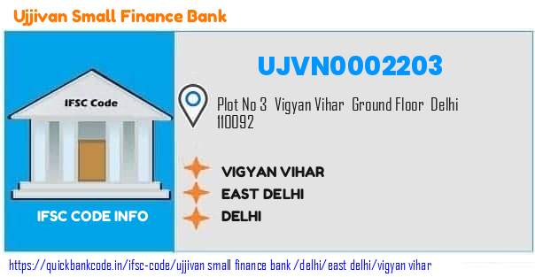 Ujjivan Small Finance Bank Vigyan Vihar UJVN0002203 IFSC Code