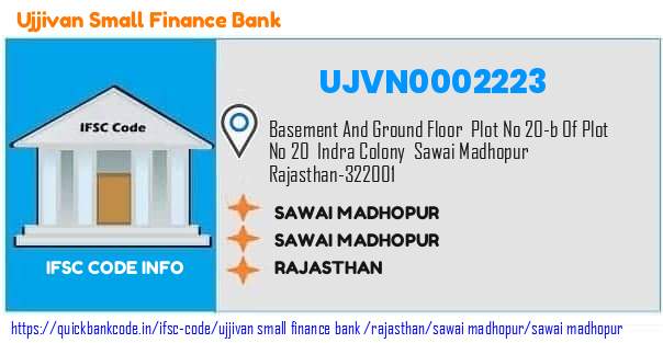Ujjivan Small Finance Bank Sawai Madhopur UJVN0002223 IFSC Code