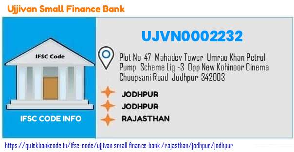 Ujjivan Small Finance Bank Jodhpur UJVN0002232 IFSC Code