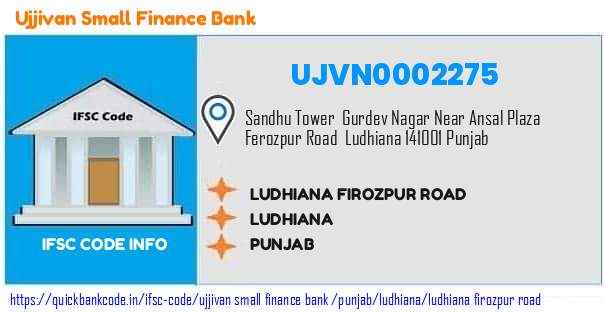 Ujjivan Small Finance Bank Ludhiana Firozpur Road UJVN0002275 IFSC Code