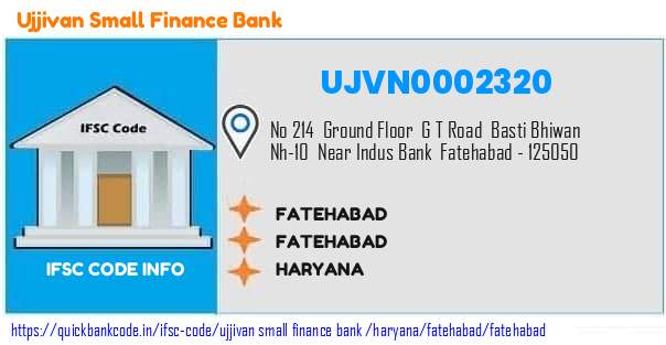Ujjivan Small Finance Bank Fatehabad UJVN0002320 IFSC Code