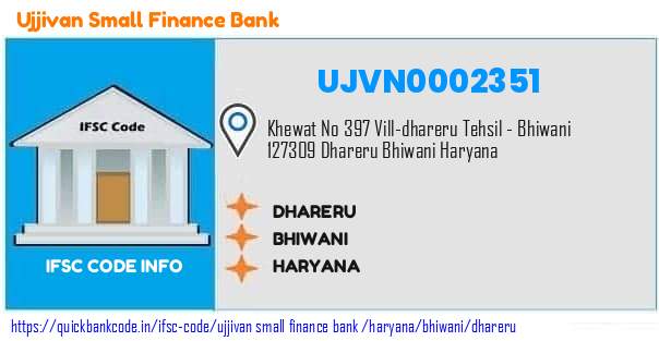 Ujjivan Small Finance Bank Dhareru UJVN0002351 IFSC Code