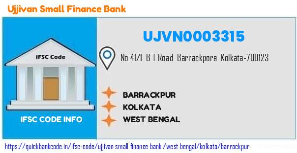 Ujjivan Small Finance Bank Barrackpur UJVN0003315 IFSC Code