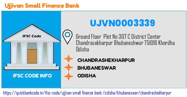 Ujjivan Small Finance Bank Chandrashekharpur UJVN0003339 IFSC Code