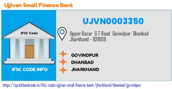 Ujjivan Small Finance Bank Govindpur UJVN0003350 IFSC Code