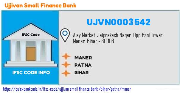 Ujjivan Small Finance Bank Maner UJVN0003542 IFSC Code