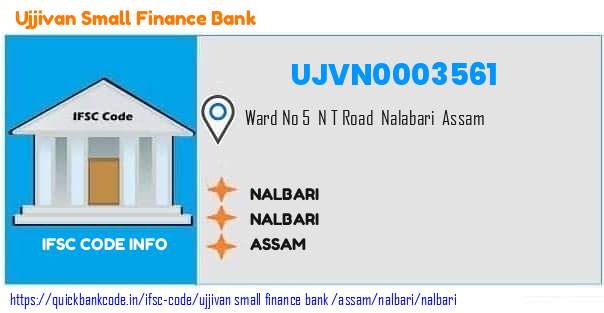 Ujjivan Small Finance Bank Nalbari UJVN0003561 IFSC Code