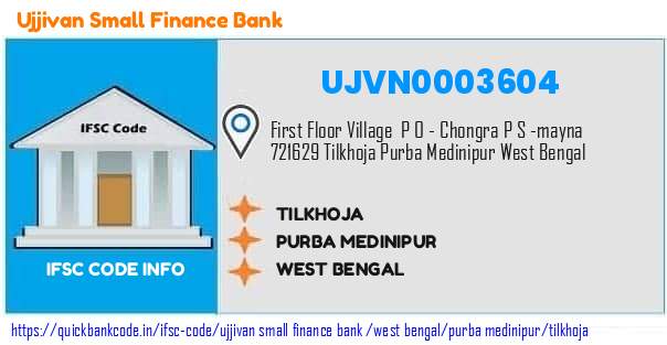 Ujjivan Small Finance Bank Tilkhoja UJVN0003604 IFSC Code