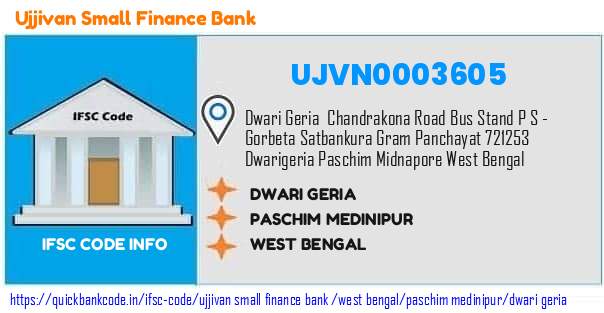Ujjivan Small Finance Bank Dwari Geria UJVN0003605 IFSC Code
