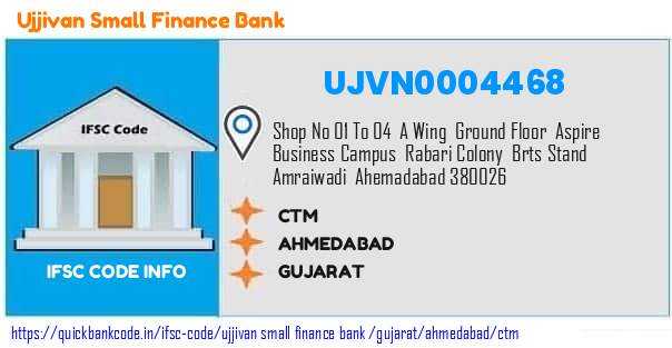 Ujjivan Small Finance Bank Ctm UJVN0004468 IFSC Code