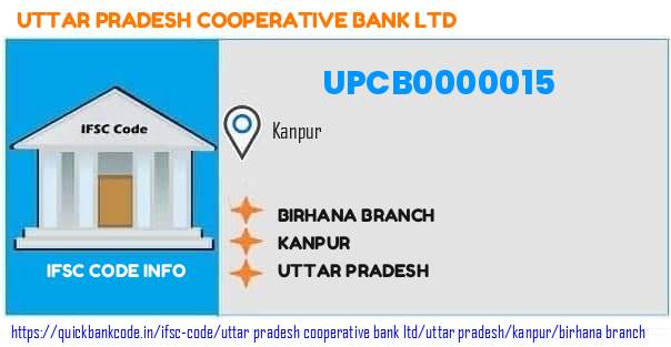 Uttar Pradesh Cooperative Bank Birhana Branch UPCB0000015 IFSC Code