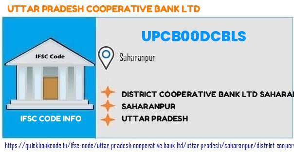 UPCB00DCBLS Uttar Pradesh Co-operative Bank. DISTRICT COOPERATIVE BANK LTD, SAHARANPUR