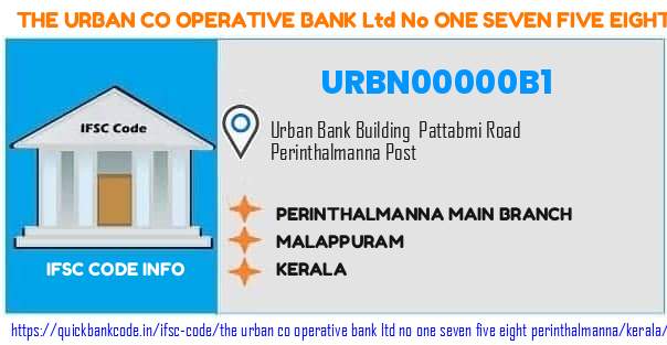 The Urban Co Operative Bank   No One Seven Five Eight Perinthalmanna Perinthalmanna Main Branch URBN00000B1 IFSC Code