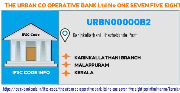 The Urban Co Operative Bank   No One Seven Five Eight Perinthalmanna Karinkallathani Branch URBN00000B2 IFSC Code