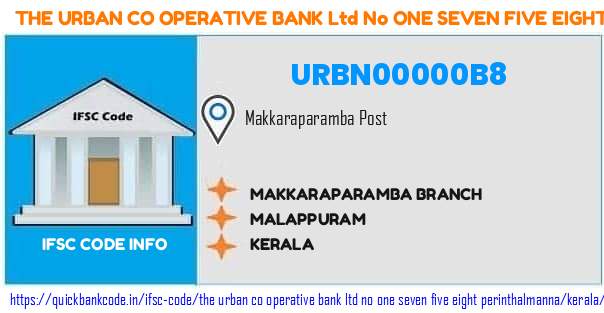 The Urban Co Operative Bank   No One Seven Five Eight Perinthalmanna Makkaraparamba Branch URBN00000B8 IFSC Code