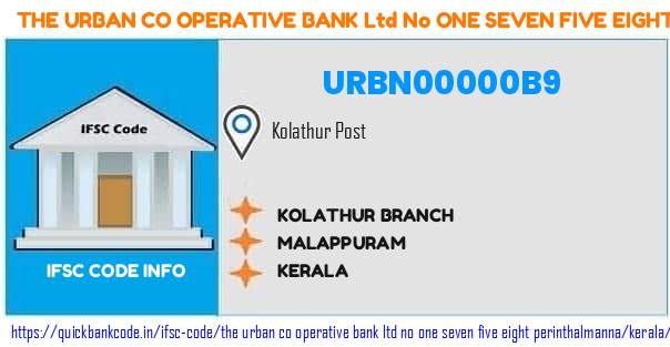 The Urban Co Operative Bank   No One Seven Five Eight Perinthalmanna Kolathur Branch URBN00000B9 IFSC Code