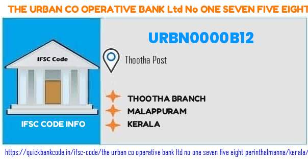 The Urban Co Operative Bank   No One Seven Five Eight Perinthalmanna Thootha Branch URBN0000B12 IFSC Code