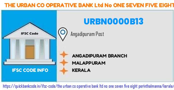 The Urban Co Operative Bank   No One Seven Five Eight Perinthalmanna Angadipuram Branch URBN0000B13 IFSC Code