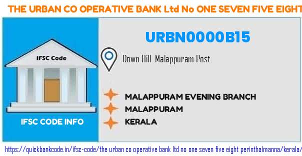The Urban Co Operative Bank   No One Seven Five Eight Perinthalmanna Malappuram Evening Branch URBN0000B15 IFSC Code