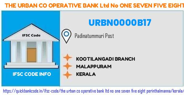 The Urban Co Operative Bank   No One Seven Five Eight Perinthalmanna Kootilangadi Branch URBN0000B17 IFSC Code