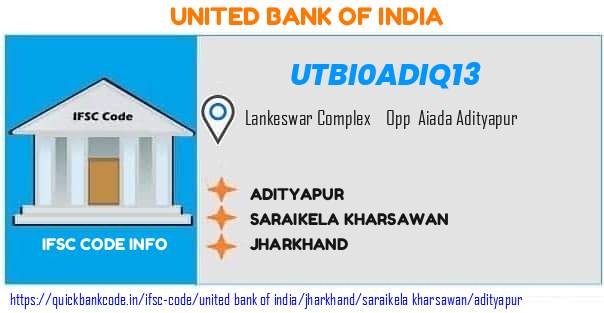 United Bank of India Adityapur UTBI0ADIQ13 IFSC Code