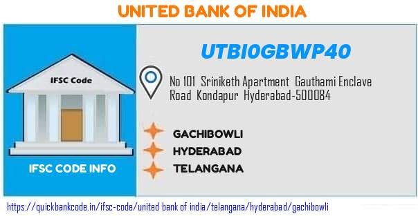 United Bank of India Gachibowli UTBI0GBWP40 IFSC Code