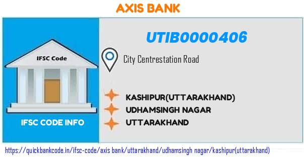 Axis Bank Kashipuruttarakhand UTIB0000406 IFSC Code