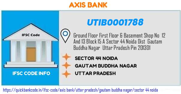 Axis Bank Sector 44 Noida UTIB0001788 IFSC Code