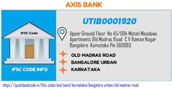 Axis Bank Old Madras Road UTIB0001920 IFSC Code