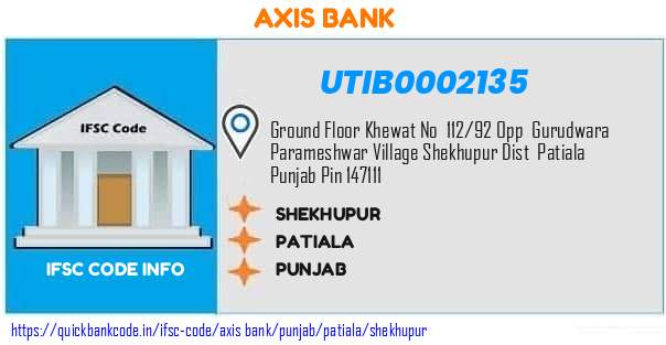 UTIB0002135 Axis Bank. SHEKHUPUR