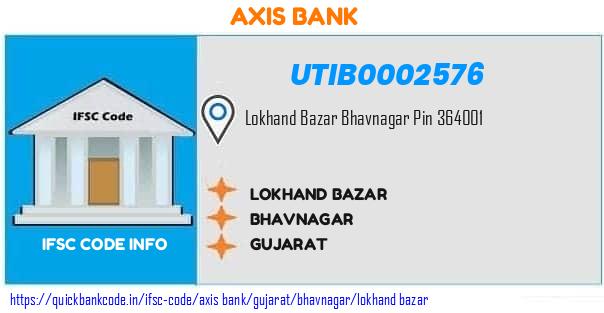 Axis Bank Lokhand Bazar UTIB0002576 IFSC Code