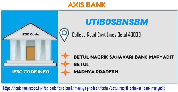 Axis Bank Betul Nagrik Sahakari Bank Maryadit UTIB0SBNSBM IFSC Code