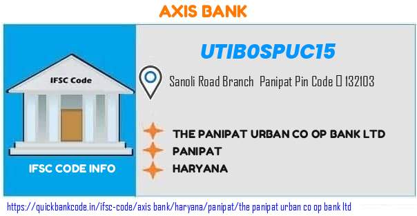UTIB0SPUC15 Axis Bank. THE PANIPAT URBAN CO OP BANK LTD