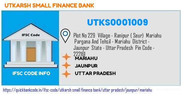 Utkarsh Small Finance Bank Mariahu UTKS0001009 IFSC Code