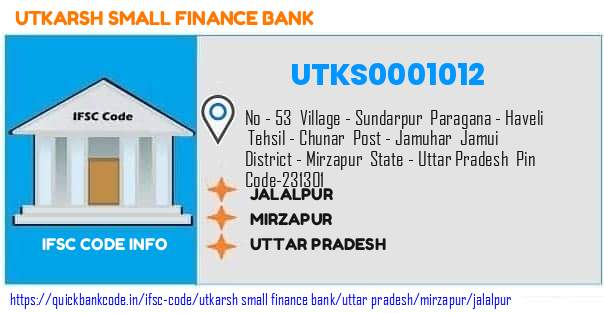 Utkarsh Small Finance Bank Jalalpur UTKS0001012 IFSC Code