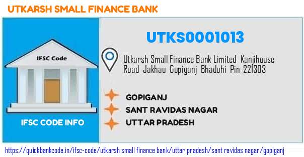 Utkarsh Small Finance Bank Gopiganj UTKS0001013 IFSC Code