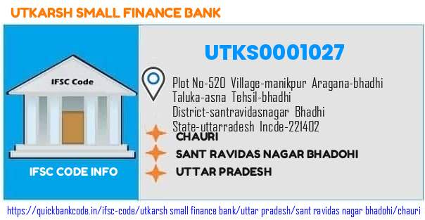 Utkarsh Small Finance Bank Chauri UTKS0001027 IFSC Code