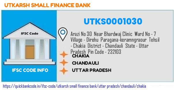 Utkarsh Small Finance Bank Chakia UTKS0001030 IFSC Code