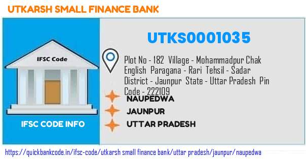 Utkarsh Small Finance Bank Naupedwa UTKS0001035 IFSC Code