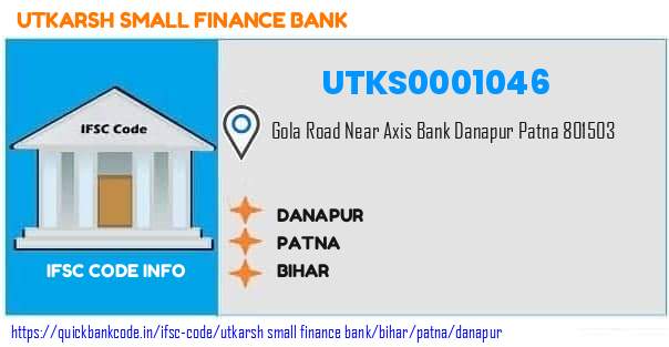 Utkarsh Small Finance Bank Danapur UTKS0001046 IFSC Code